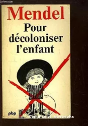 Pour décoloniser l'enfant