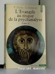 L'évangile au risque de la psychanalyse, Tome 2 : Jésus et le désir