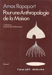 Pour une anthropologie de la maison