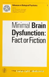 Advances in biological psychiatry. Vol. 1, Minimal brain dysfunction : fact or fiction