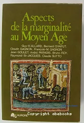 Aspects de la marginalité au Moyen Age