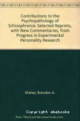 Contributions to the psychopathology of schizophrenia