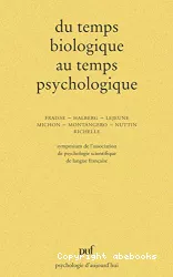 Du temps biologique au temps psychologique