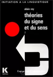 Théories du signe et du sens : lectures. v.2