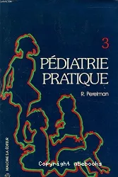 Pédiatrie pratique : le nourrisson et l'enfant, explorations en pédiatrie. v.3