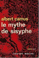 Le mythe de Sisyphe : essai sur l'absurde