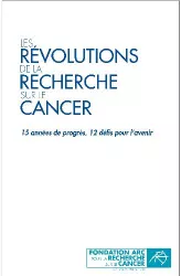 Les révolutions de la recherche sur le cancer
