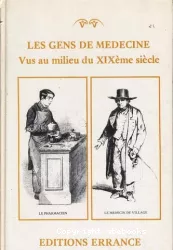 Les gens de médecine vus au milieu du XIXème siècle