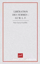 Libération des femmes : le M.L.F. (Mouvement de Libération des Femmes)