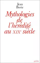 Mythologies de l'hérédité au XIXè siècle