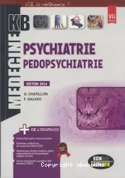 Psychiatrie. Pédopsychiatrie : édition 2013-2014