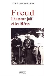 Freud. L'humour juif et les mères