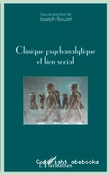 Clinique psychanalytique et lien social