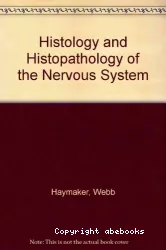 Histology and histopathology of the nervous system
