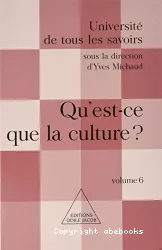 Université de tous les savoirs. Volume 6 : qu'est-ce que la culture ?