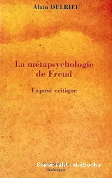 La métapsychologie de Freud : exposé critique