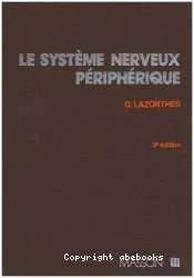 Le système nerveux périphérique : description, systématisation, exploration