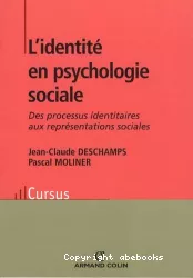 L'identité en psychologie sociale : des processus identitaires aux représentations sociales