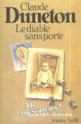 Le diable sans porte. Tome 1 : Ah mes aîeux !