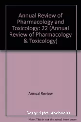 Annual review of pharmacology and toxicology. Volume 22, 1982