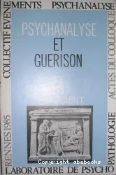 Psychanalyse et guérison ; actes du colloque Rennes, mai 1985