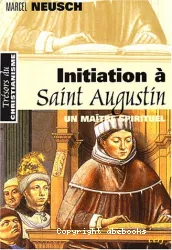 Initiation à Saint-Augustin, un maître spirituel