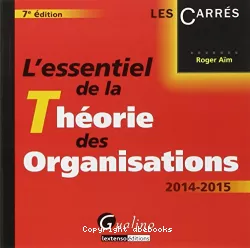 L'essentiel de la théorie des organisations 2014-2015