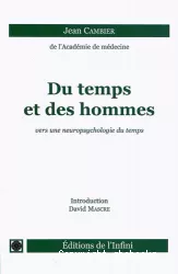 Du temps et des hommes, vers une neuropsychologie du temps