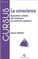 La conscience : approches croisées, des classiques aux sciences cognitives