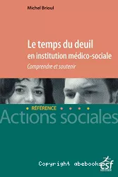 Le temps du deuil en institution médico-sociale