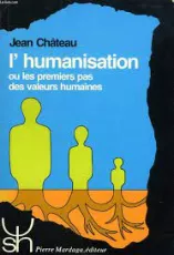 L'humanisation ou les premiers pas des valeurs humaines
