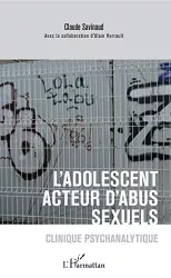 L'adolescent acteur d'abus sexuels