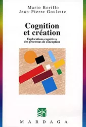 Cognition et création : explorations cognitives des processus de conception
