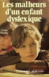 Les malheurs d'un enfant dyslexique