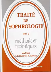 Traité de sophrologie, 2 : méthode et techniques