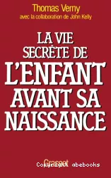 La vie secrète de l'enfant avant sa naissance