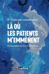 Là où les patients m'emmènent