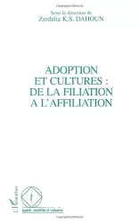 Adoption et cultures : de la filiation à l'affiliation