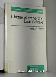 Ethique et recherche biomédicale. Rapport 1989