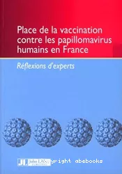 Place de la vaccination contre les papillomavirus humains en France