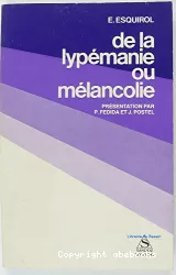 De la lypémanie ou mélancolie