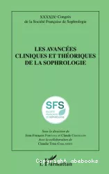 Les avancées cliniques et théoriques de la sophrologie : XXXXIXe congrès de la société française de sophrologie