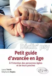 Déclic' psy Petit guide d'avancée en âge