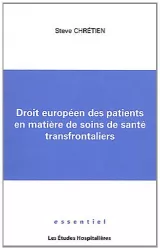 Droit européen des patients en matière de soins de santé transfrontaliers