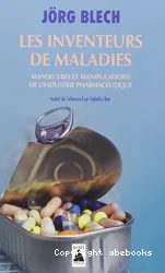 Les inventeurs de maladies