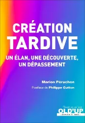 Création tardive