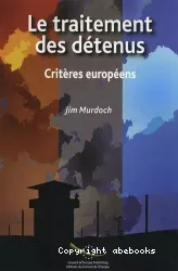 Le traitement des détenus : Critères européens