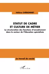 Statut de cadre et culture de métier : La structuration des fonctions d'encadrement dans le secteur de l'Éducation spécialisée