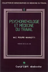 Psychopathologie et médecine du travail. v.6