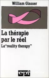 La thérapie par le réel : la 'reality therapy'